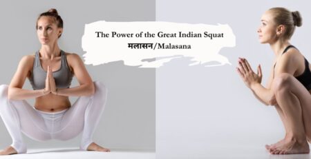 Malasana Magic How the Ancient Indian Squat Can Ease Constipation, Aches, Tightness, and More